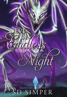 S D Simper - Eve of Endless Night, Inbunden