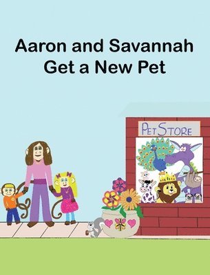 Aaron and Savannah Get a New Pet 1