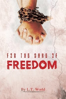 For the Sake of Freedom 1