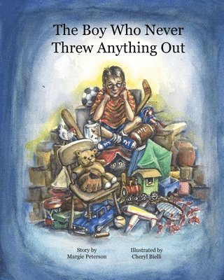 The Boy Who Never Threw Anything Out 1