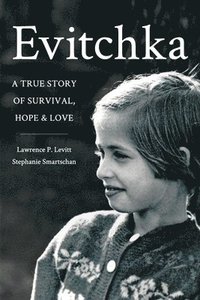 bokomslag Evitchka: A True Story of Survival, Hope and Love