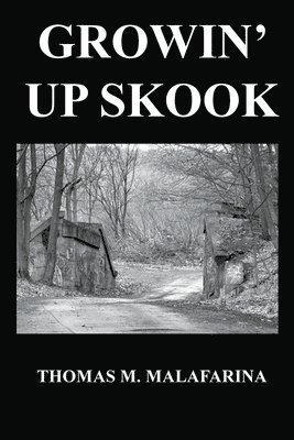 Thomas M. Malafarina, Thomas M Malafarina - Growin' Up Skook, Häftad