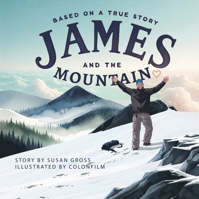 Susan Gross - James and the Mountain, Häftad