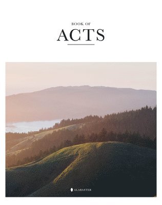 Alabaster Co - Book of Acts (Sc, Nlt), Häftad