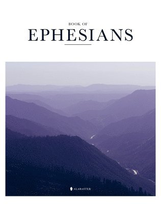 Alabaster Co - Book of Ephesians (Sc, Nlt), Häftad