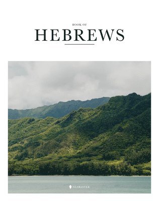 Alabaster Co - Book of Hebrews (Sc, Nlt), Häftad