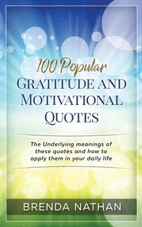 bokomslag 100 Popular Gratitude and Motivational Quotes