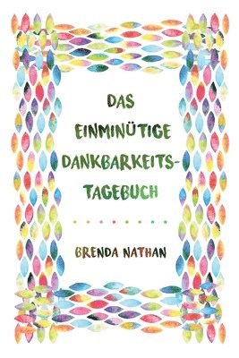 Das Einmintige Dankbarkeits-Tagebuch 1