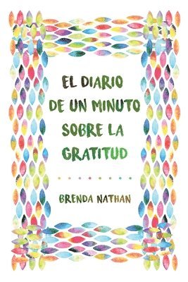 El Diario De Un Minuto Sobre La Gratitud 1