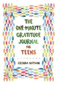 bokomslag The One-Minute Gratitude Journal for Teens