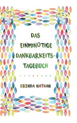 Das Einmintige Dankbarkeits-Tagebuch 1