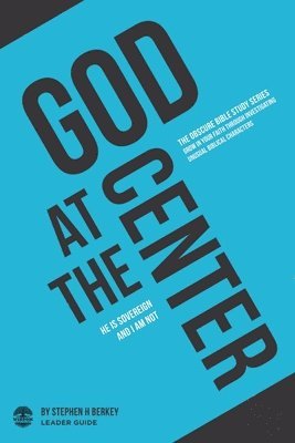 Stephen H Berkey, Stephen H. Berkey - God at the Center, Häftad