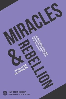 Miracles & Rebellion 1