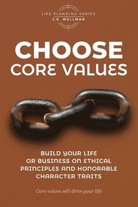 bokomslag Choose Core Values