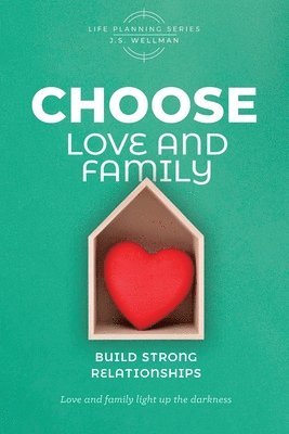 CHOOSE Love and Family 1