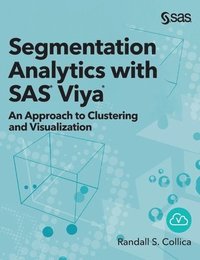 bokomslag Segmentation Analytics with SAS Viya