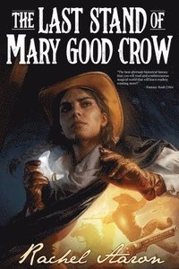 bokomslag The Last Stand of Mary Good Crow