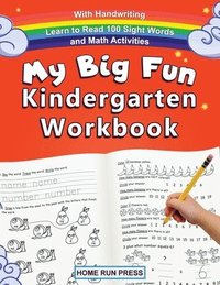 bokomslag My Big Fun Kindergarten Workbook with Handwriting Learn to Read 100 Sight Words and Math Activities