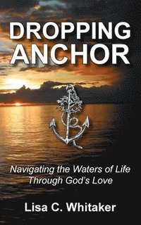 bokomslag Dropping Anchor