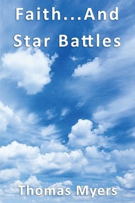 Faith... and Star Battles 1
