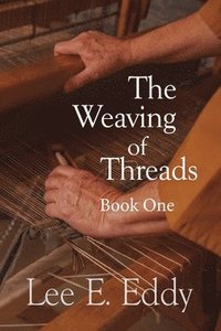 bokomslag Weaving of Threads, Book One