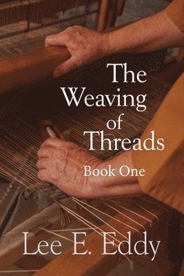 bokomslag Weaving of Threads, Book One