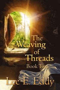 bokomslag The Weaving of Threads, Book Two