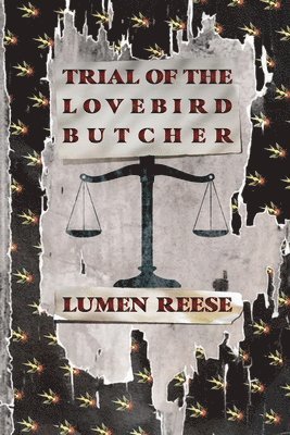 Trial of the Lovebird Butcher 1