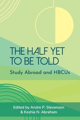 Andre P Stevenson, Keshia N Abraham - Half Yet to Be Told, Häftad