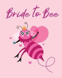 bokomslag Bride To Bee