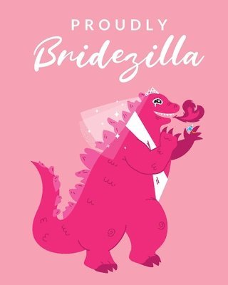 bokomslag Proudly Bridezilla