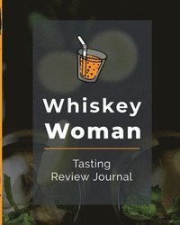 bokomslag Whiskey Woman Tasting Review Journal