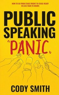 bokomslag Public Speaking Panic