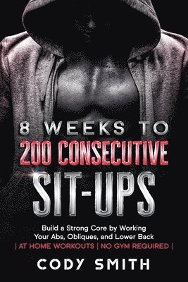 8 Weeks to 200 Consecutive Sit-ups 1