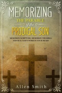 bokomslag Memorizing the Parable of the Prodigal Son