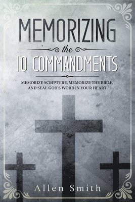 Memorizing the 10 Commandments 1