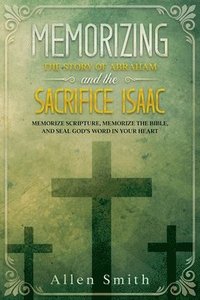bokomslag Memorizing the Story of Abraham and the Sacrifice Isaac