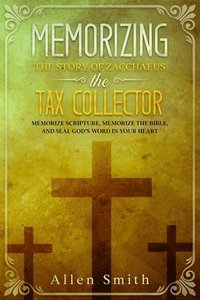 bokomslag Memorizing the Story of Zacchaeus the Tax Collector
