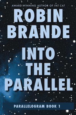 Into the Parallel (Parallelogram Quartet, Book 1)