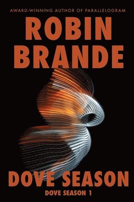 Robin Brande - Dove Season, Häftad