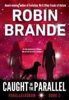 Robin Brande - Caught in the Parallel, Inbunden