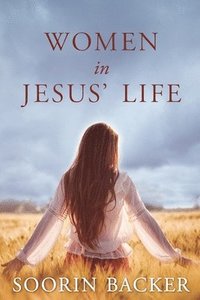 bokomslag Women in Jesus' Life