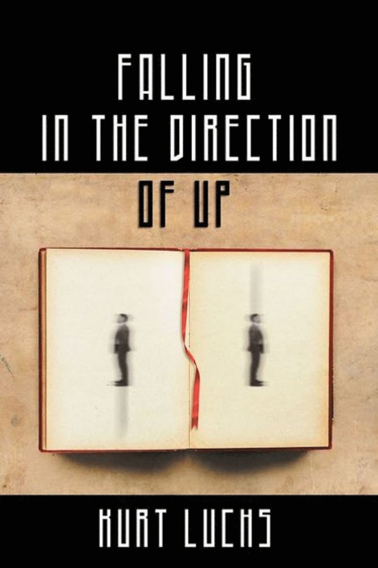 Kurt Luchs - Falling in the Direction of Up, Häftad