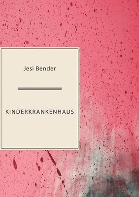 Jesi Bender - Kinderkrankenhaus, Häftad