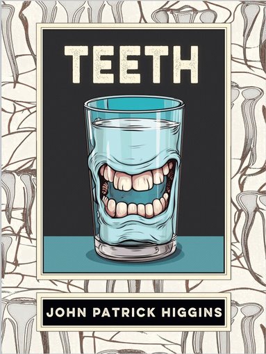 John Patrick Higgins - Teeth, Häftad