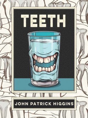 John Patrick Higgins - Teeth, Häftad