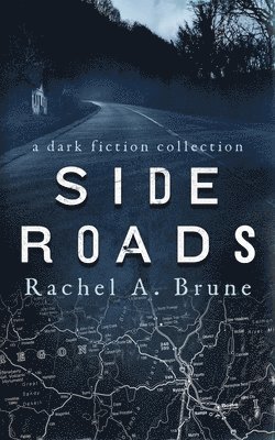 Rachel a Brune - Side Roads, Häftad
