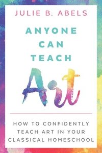 bokomslag Anyone Can Teach Art