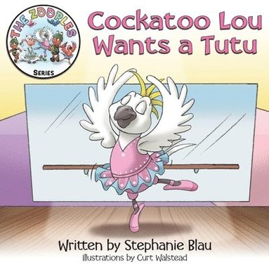 bokomslag Cockatoo Lou Wants a Tutu