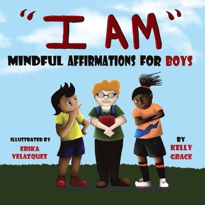 I Am: Positive Affirmations for Boys 1